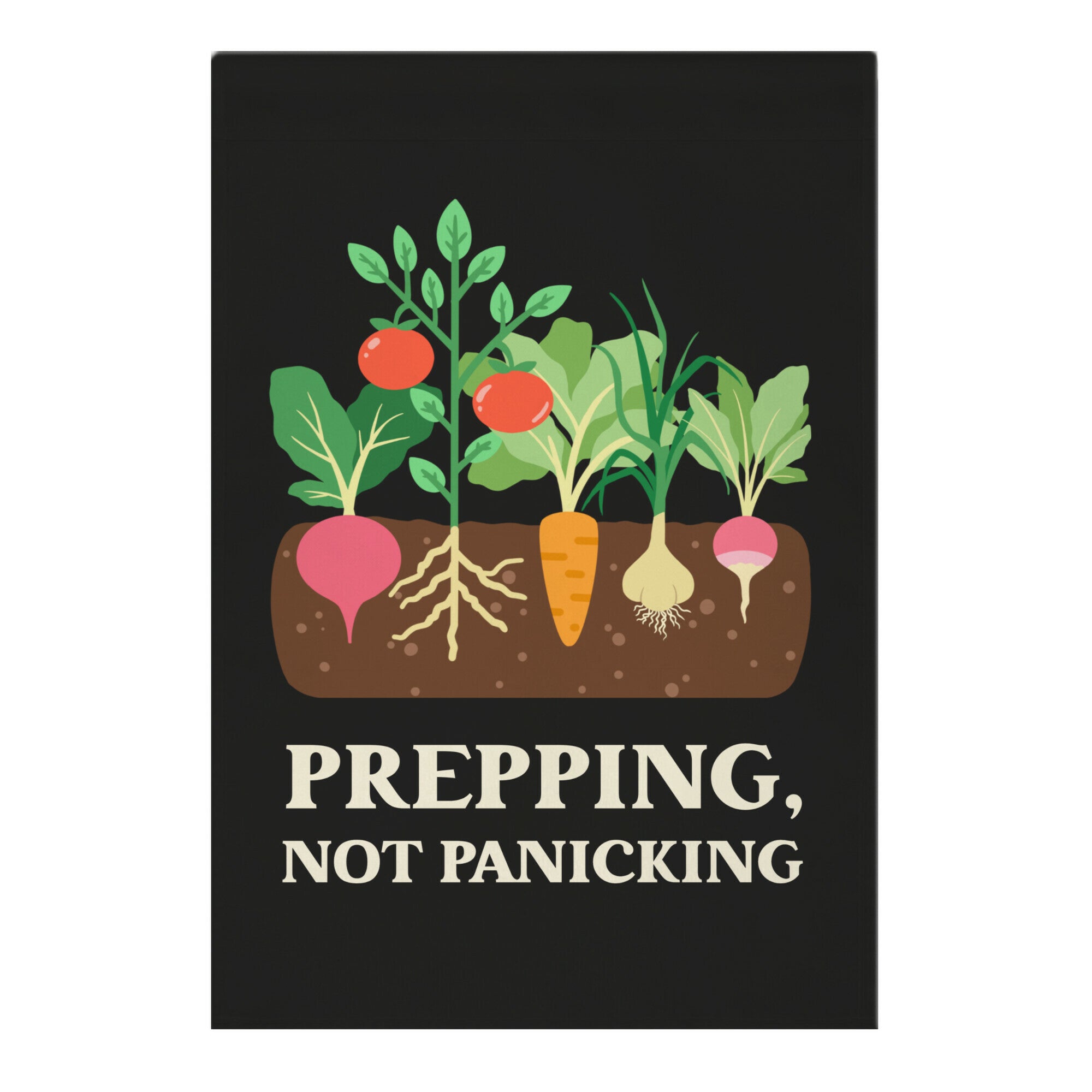 Prepping, Not Panicking. Garden Flag